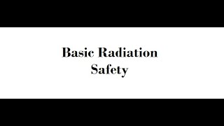 Basic Radiation Safety