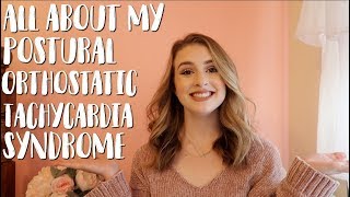 All About My POTS/Dysautonomia | Postural Orthostatic Tachycardia Syndrome