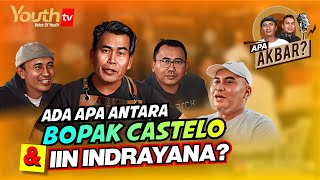 ADA APA ANTARA BOPAK CASTELO DAN IIN INDRAYANA? | Mazdjo Pray, Akbar & Denny Chandra | Apa Akbar?