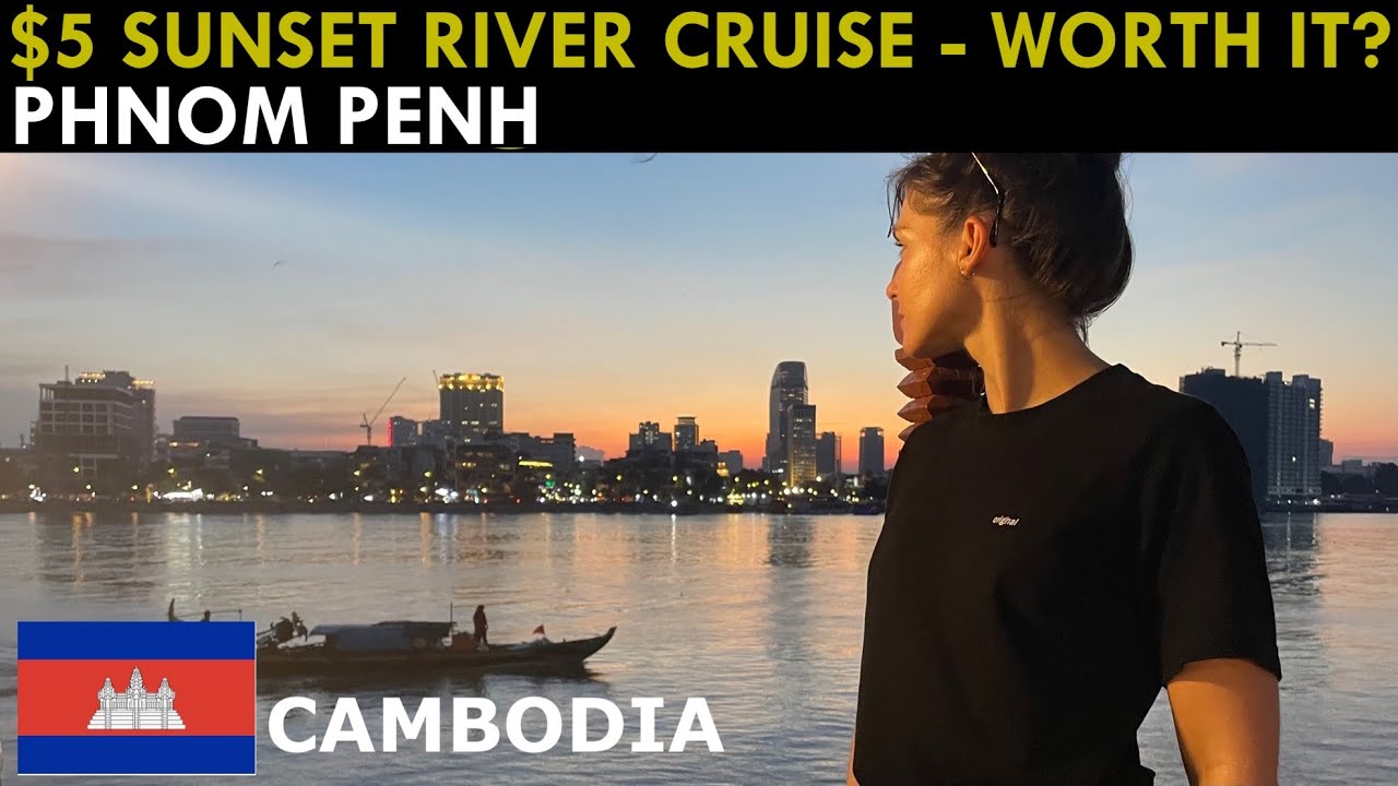 Phnom Penh Sunset River Cruise for 5! Is it worth it? YouTube