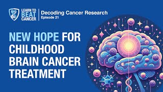 Decoding Cancer Research New Hope For Childhood Brain Cancer Treatment