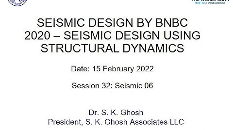 S-32_(Seismic 06)- Seismic Design Analysis using Structural Dynamics/ February 15, 2022