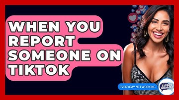When You Report Someone On TikTok - Everyday-Networking