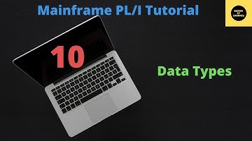 Data Types in PL/I - Mainframe PL/I Tutorial - Part 10