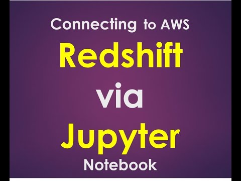 Connecting to AWS Redshift via Jupyter notebook