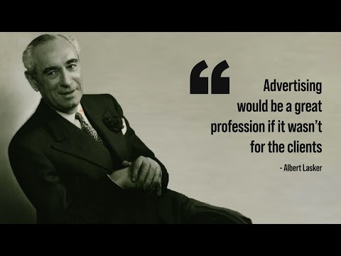 Albert Lasker, Owner of Lord & Thomas - Father of Modern Advertising