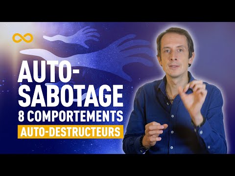 AUTOSABOTAGE : 8 COMPORTEMENTS DESTRUCTEURS