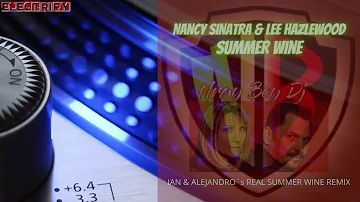 IAN COLEEN & NRGY BOY DJ - NANCY SINATRA & LEE HAZLEWOOD   SUMMER WINE ( REAL SUMMER WINE REMIX )