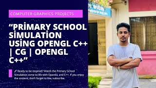 Primary School Simulation using OpenGL C++ | CG | OpenGL C++ | Julkarnine Mohammad Tarek