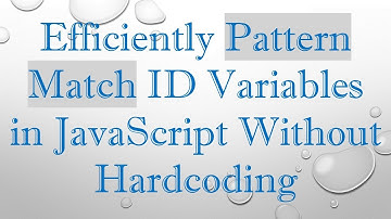 Efficiently Pattern Match ID Variables in JavaScript Without Hardcoding