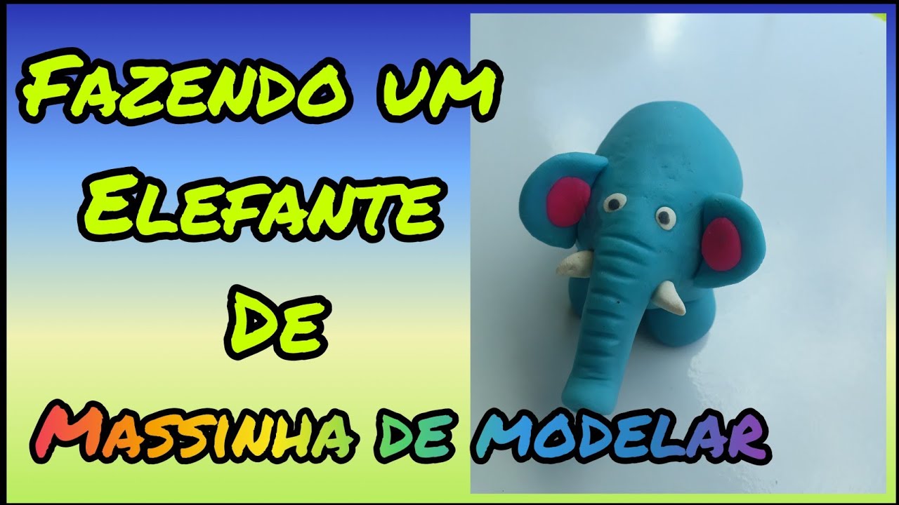 🐘Como fazer um elefante de massinha | fazendo um elefante de massinha de modelar play doh