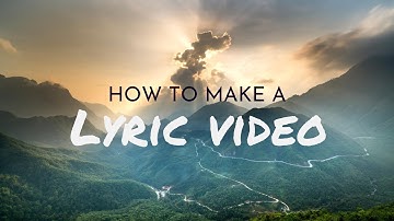 How to make a Lyric Video [Quick & Easy Tutorial]. (Ft. Memories by Maroon 5)