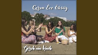 Video thumbnail of "Ceren Ece Öksüz - Görelenin İçinde"