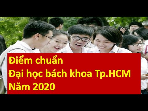 Điểm chuẩn Đại học bách khoa TP.HCM năm 2020