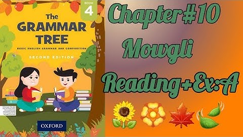 ||The Grammar Tree Book-4||Chapter#10||Reading+Ex:A||