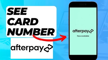 How To See Your Afterpay Card Number (Easy Method)