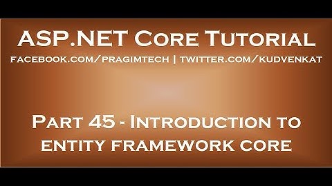 Introduction to entity framework core