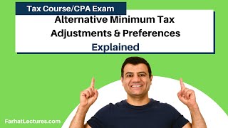 Alternative Minimum Tax Adjustments and Preferences  AMT Simplified  CPA Exam REG Income Tax Course