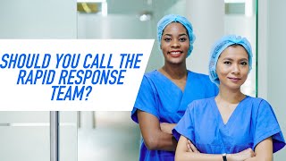 Famous When Should Nurses Call the Rapid Response Team? Profile