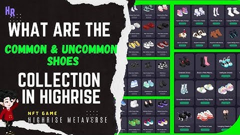 What are the Common and Uncommon Shoes Collection in Highrise Metaverse | HR