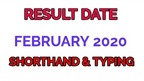 RESULT DATE | FEBRUARY 2020 | TYPING | SHORTHAND | TNDTE