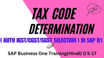 Tax Code Determination in SAP Business One (HINDI) || S-17