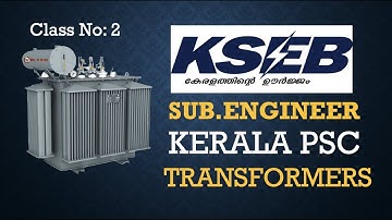 KSEB - Sub Engineer Online Classes | Transformers Chapter 2 | Lecture 2