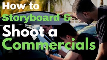 How to storyboard and shoot a commercial (2019)