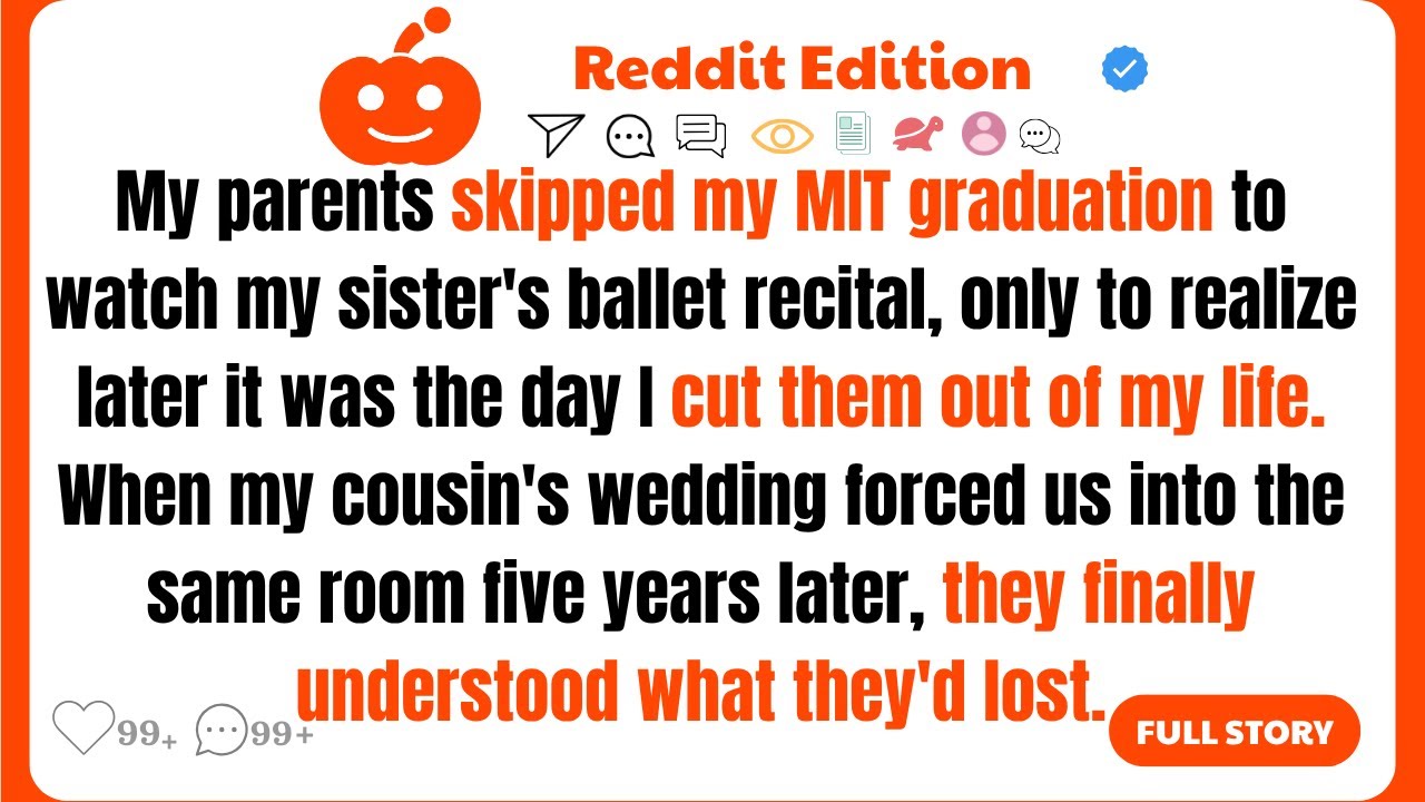 My Parents Skipped My MIT Graduation To Watch My Sister's Ballet Recital, Only.......