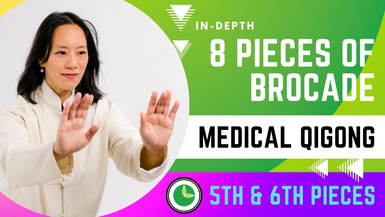 8 Pieces of Brocade Medical Qigong | 5th & 6th Brocades In-Depth with Kathy Yang