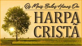Louvores da Harpa Cristã 🙏🏼 Belos Hinos Anos 80 90 para Louvor e Jesus é Traz Paz || Top 55 Hinos