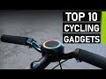 Top 10 Amazing Cycling Gadgets & Accessories