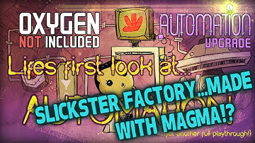 Oxygen Not Included - Slickster / Magma Natural Gas Factory! (Automation Upgrade)
