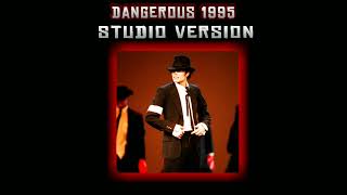 MTV 1995 Dangerous || Studio Version
