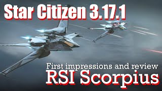 Star Citizen 3.17.1 | RSI Scorpius review