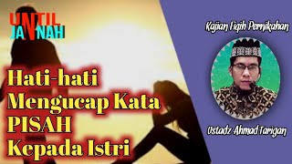 Hati-hati mengucap kata pisah kepada istri