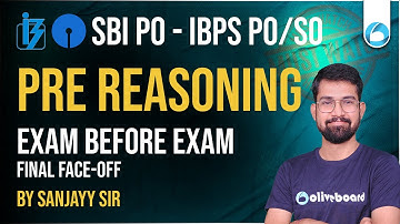 SBI PO / IBPS PO / SO Reasoning 2025 | Exam Before Exam FINAL FACE-OFF | By Sanjayy Sir | Oliveboard
