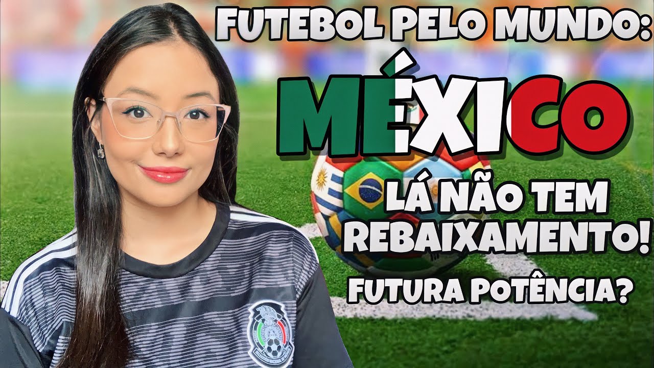 SAIBA TUDO SOBRE O CAMPEONATO MEXICANO 