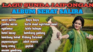 Lagu Sunda Jaipongan Album Serat Salira