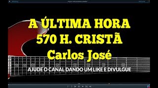 A ÚLTIMA HORA / CARLOS JOSÉ chords