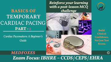 Basics of Temporary Cardiac Pacing – Part 1
