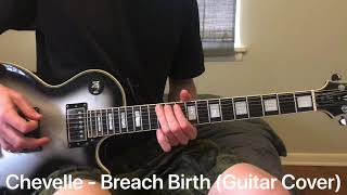 Chevelle - Breach Birth (Guitar Cover)