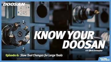 Slow Tool Changes for Large Tools — Know Your DN, Episode 6