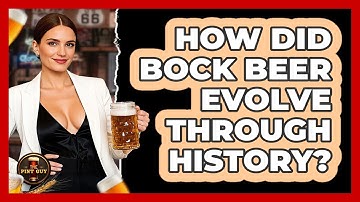 How Did Bock Beer Evolve Through History? - The Pint Guy