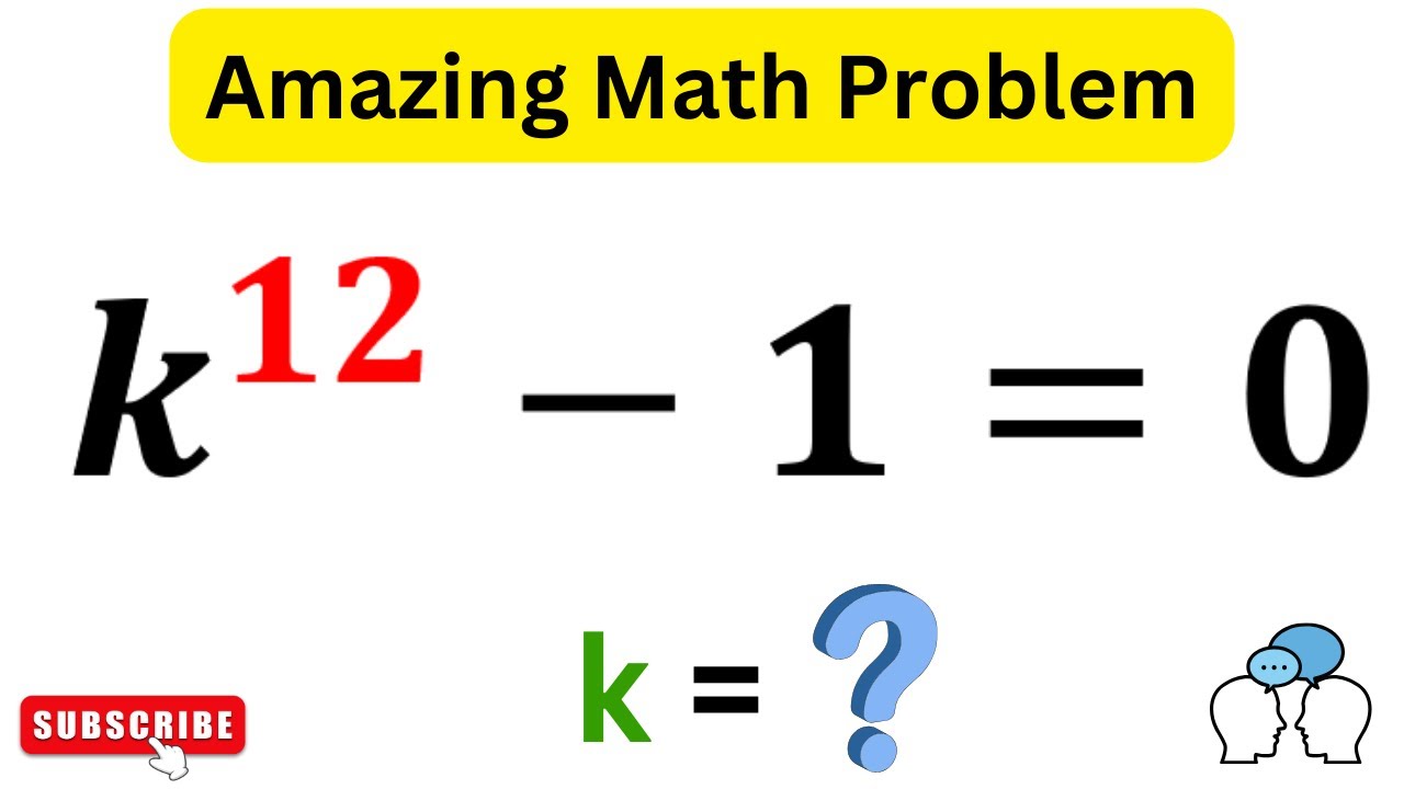 IF k^12-1=0 Then k=? | An Amazing Math Problem - YouTube