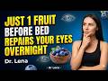 SENIORS REPAIR EYES AT NIGHT Eat THIS FRUIT BEFORE SLEEP ||