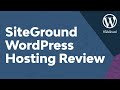 SiteGround WordPress Hosting Review