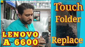 LENOVO A6600 TOUCH FOLDER CHANGE || LENOVO K5 PLUS TOUCH CHANGE || LENOVO A6000 TOUCH REPLACE ||