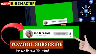Cara Membuat Animasi Tombol Subscribe dan Lonceng - Tutorial Kinemaster