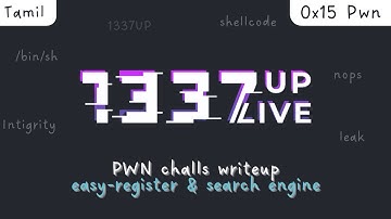 1337UP CTF writeup | pwn [easy register] and [search engine] | Tamil | 0x15